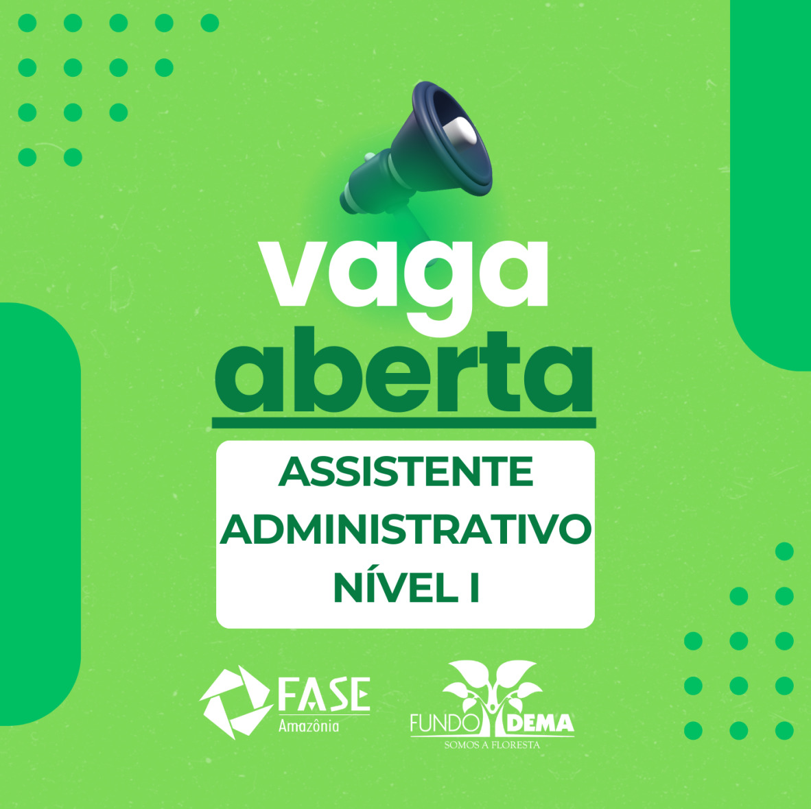 FASE/Fundo Dema contratam Assistente Administrativo